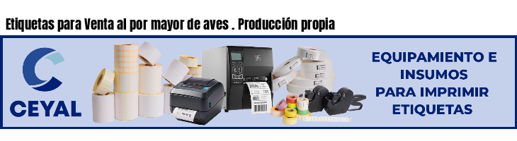 Etiquetas para Venta al por mayor de aves . Producción propia