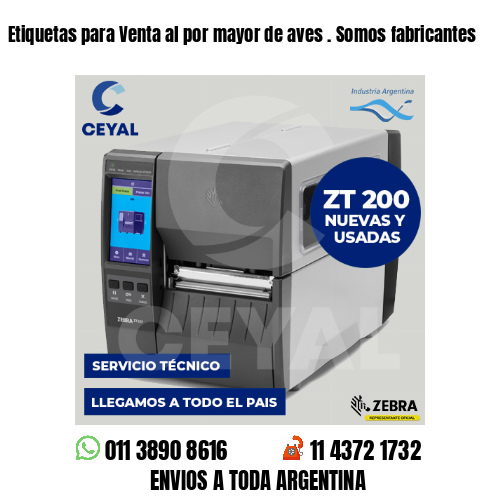 Etiquetas para Venta al por mayor de aves . Somos fabricantes