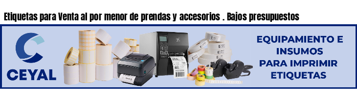 Etiquetas para Venta al por menor de prendas y accesorios . Bajos presupuestos