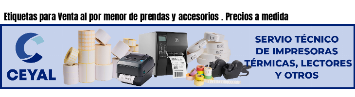 Etiquetas para Venta al por menor de prendas y accesorios . Precios a medida