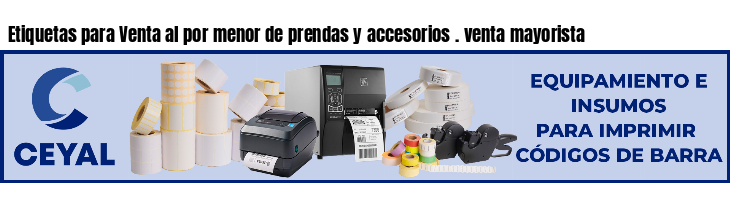Etiquetas para Venta al por menor de prendas y accesorios . venta mayorista