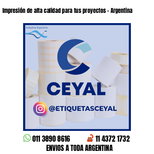 Impresión de alta calidad para tus proyectos - Argentina