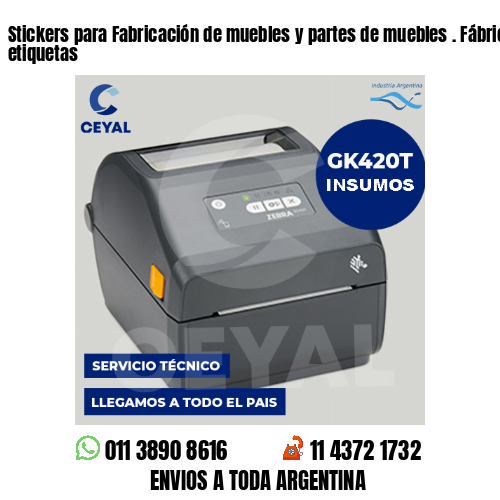 Stickers para Fabricación de muebles y partes de muebles . Fábrica de etiquetas