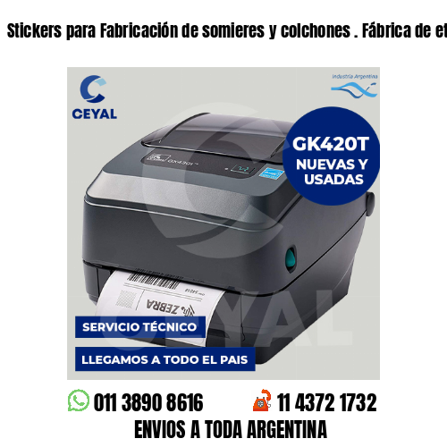 Stickers para Fabricación de somieres y colchones . Fábrica de etiquetas