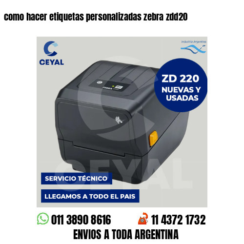 como hacer etiquetas personalizadas zebra zdd20
