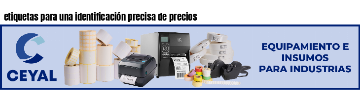 etiquetas para una identificación precisa de precios