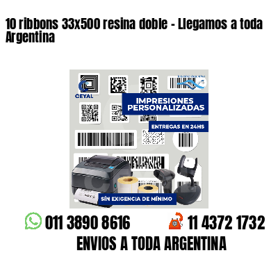 10 ribbons 33x500 resina doble - Llegamos a toda Argentina