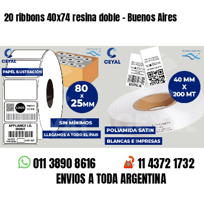 20 ribbons 40x74 resina doble - Buenos Aires
