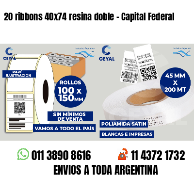 20 ribbons 40x74 resina doble - Capital Federal
