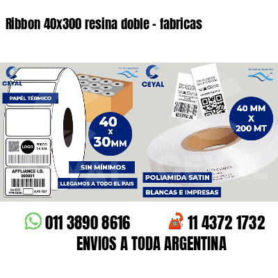 Ribbon 40x300 resina doble - fabricas