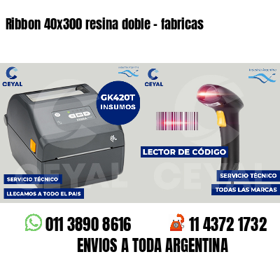 Ribbon 40x300 resina doble - fabricas