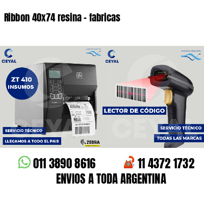 Ribbon 40x74 resina - fabricas