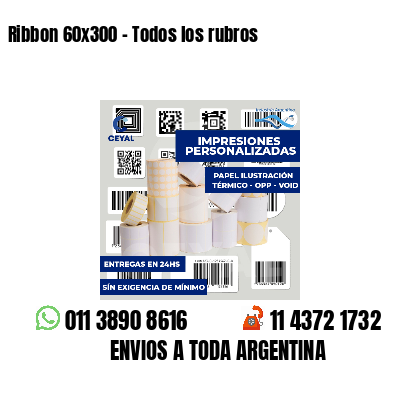 Ribbon 60x300 - Todos los rubros