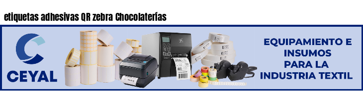 etiquetas adhesivas QR zebra Chocolaterías