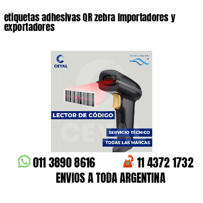 etiquetas adhesivas QR zebra Importadores y exportadores