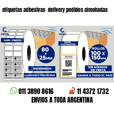 etiquetas adhesivas  delivery pedidos almohadas