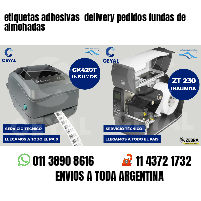 etiquetas adhesivas delivery pedidos fundas de almohadas