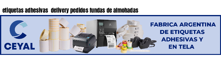 etiquetas adhesivas delivery pedidos fundas de almohadas