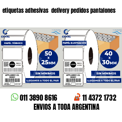 etiquetas adhesivas delivery pedidos pantalones