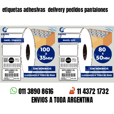 etiquetas adhesivas  delivery pedidos pantalones
