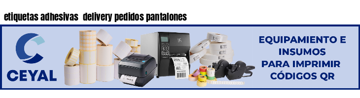 etiquetas adhesivas  delivery pedidos pantalones