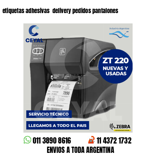 etiquetas adhesivas  delivery pedidos pantalones