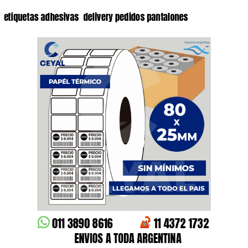 etiquetas adhesivas  delivery pedidos pantalones