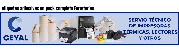 etiquetas adhesivas en pack completo Ferreterías