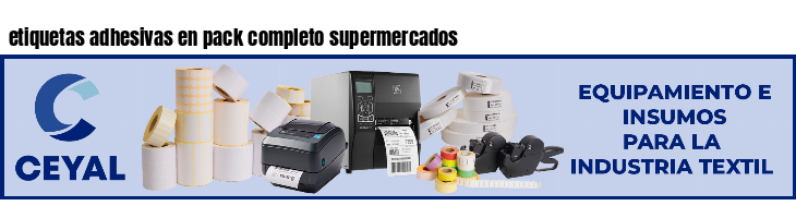 etiquetas adhesivas en pack completo supermercados