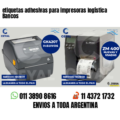 etiquetas adhesivas para impresoras logística Bancos