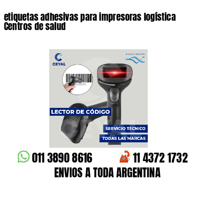 etiquetas adhesivas para impresoras logística Centros de salud