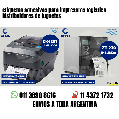etiquetas adhesivas para impresoras logística Distribuidores de juguetes