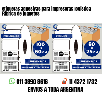 etiquetas adhesivas para impresoras logística  Fábrica de juguetes
