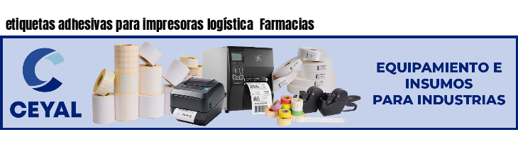 etiquetas adhesivas para impresoras logística Farmacias