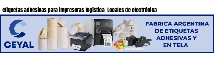 etiquetas adhesivas para impresoras logística Locales de electrónica