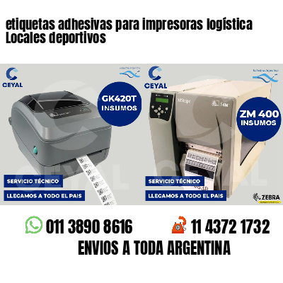 etiquetas adhesivas para impresoras logística Locales deportivos