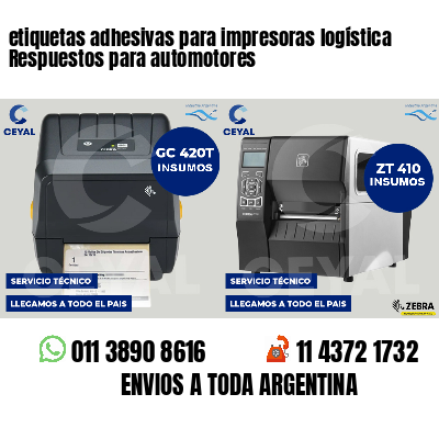 etiquetas adhesivas para impresoras logística Respuestos para automotores