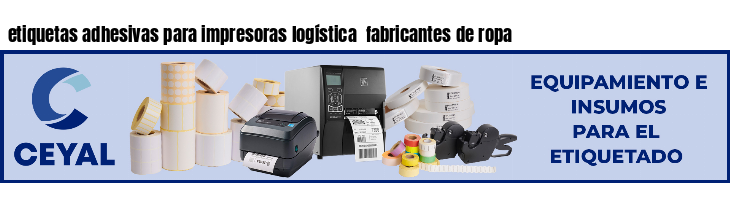 etiquetas adhesivas para impresoras logística fabricantes de ropa