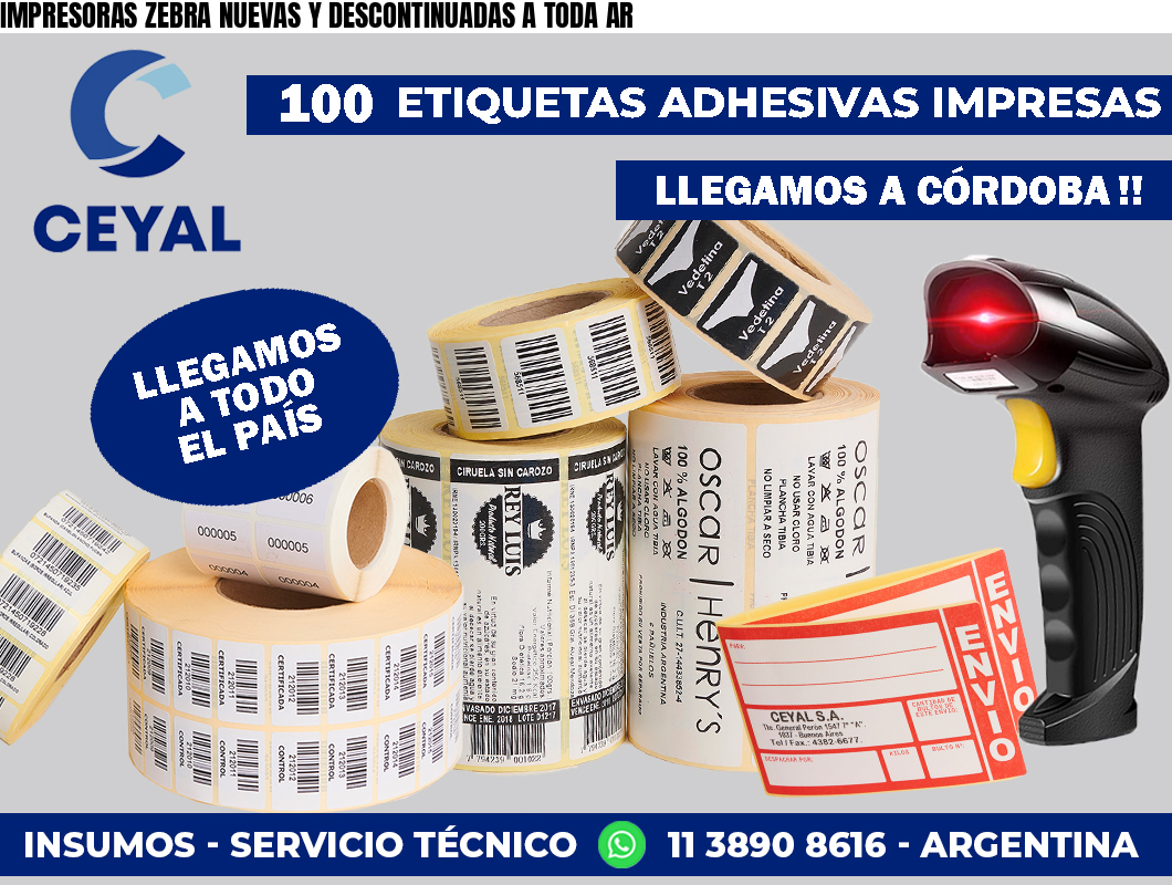 IMPRESORAS ZEBRA NUEVAS Y DESCONTINUADAS A TODA AR