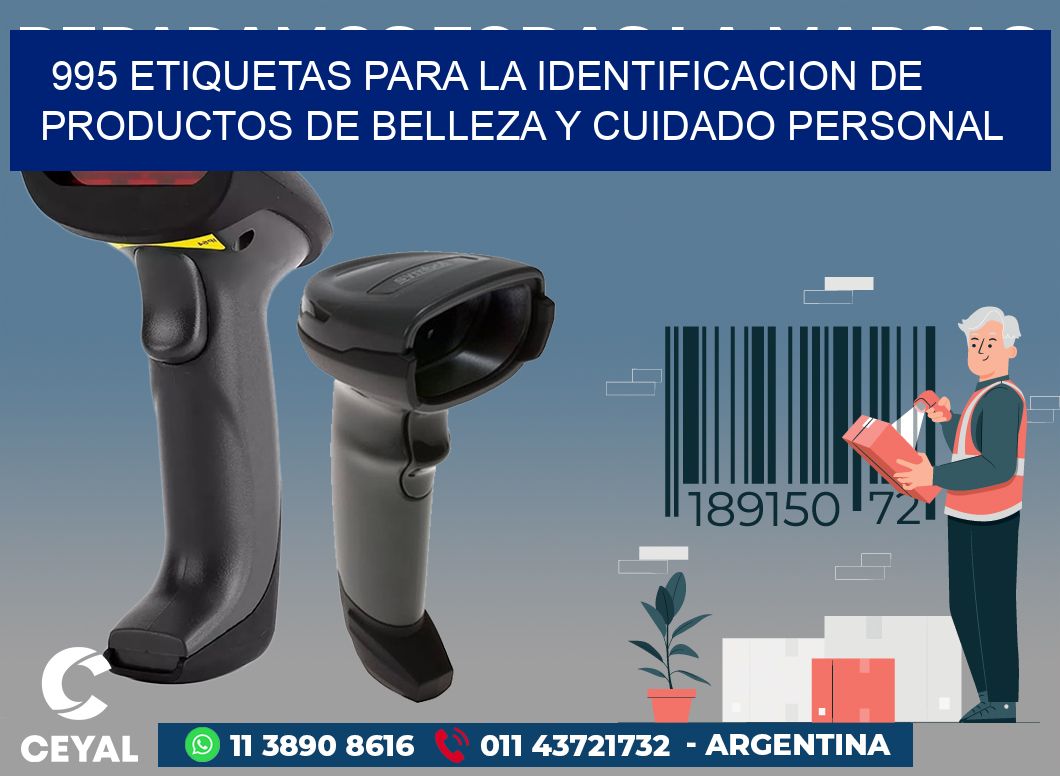 995 ETIQUETAS PARA LA IDENTIFICACION DE PRODUCTOS DE BELLEZA Y CUIDADO PERSONAL
