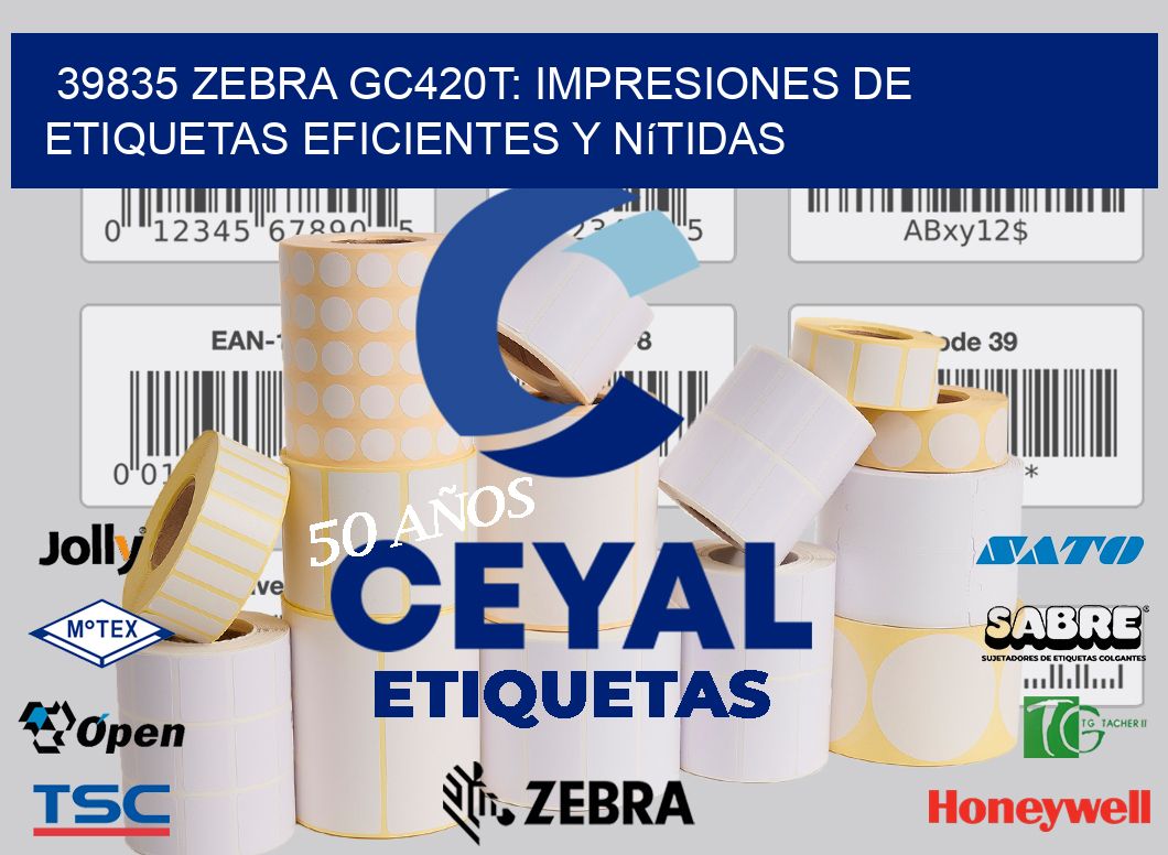 39835 Zebra GC420T: Impresiones de Etiquetas Eficientes y Nítidas