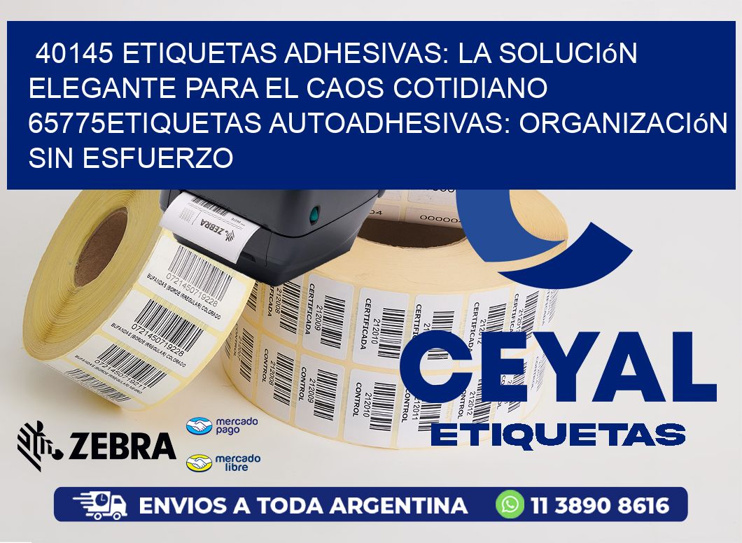 40145 Etiquetas Adhesivas: La Solución Elegante para el Caos Cotidiano 65775Etiquetas Autoadhesivas: Organización sin Esfuerzo