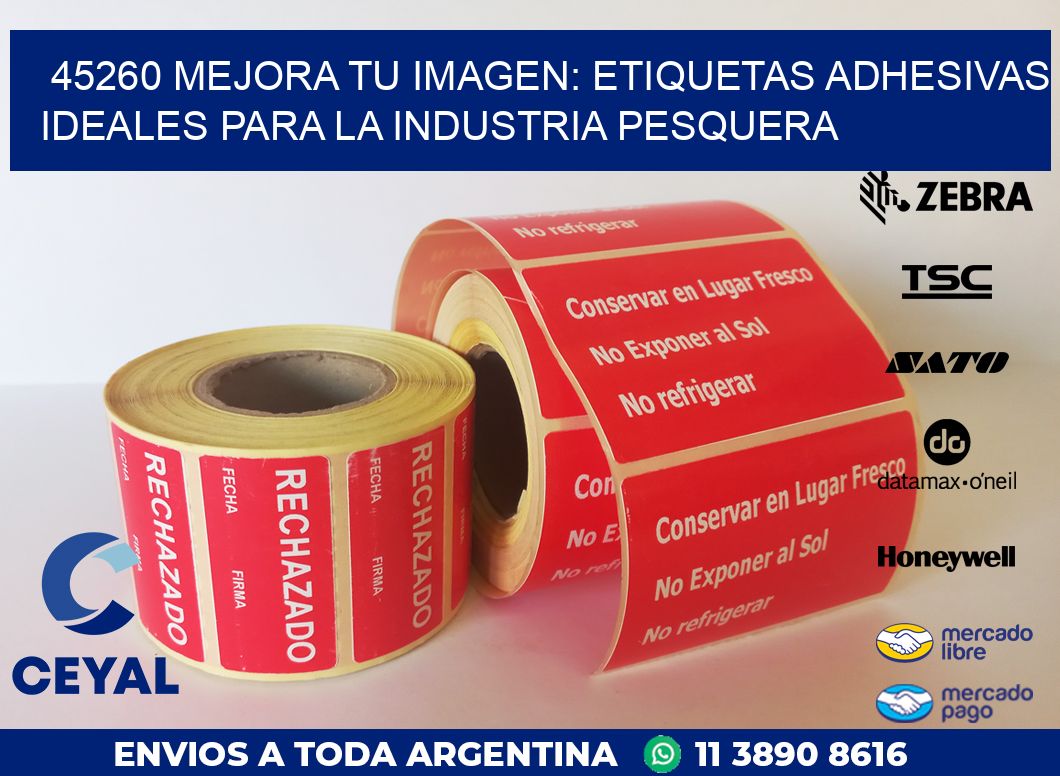 45260 MEJORA TU IMAGEN: ETIQUETAS ADHESIVAS IDEALES PARA LA INDUSTRIA PESQUERA