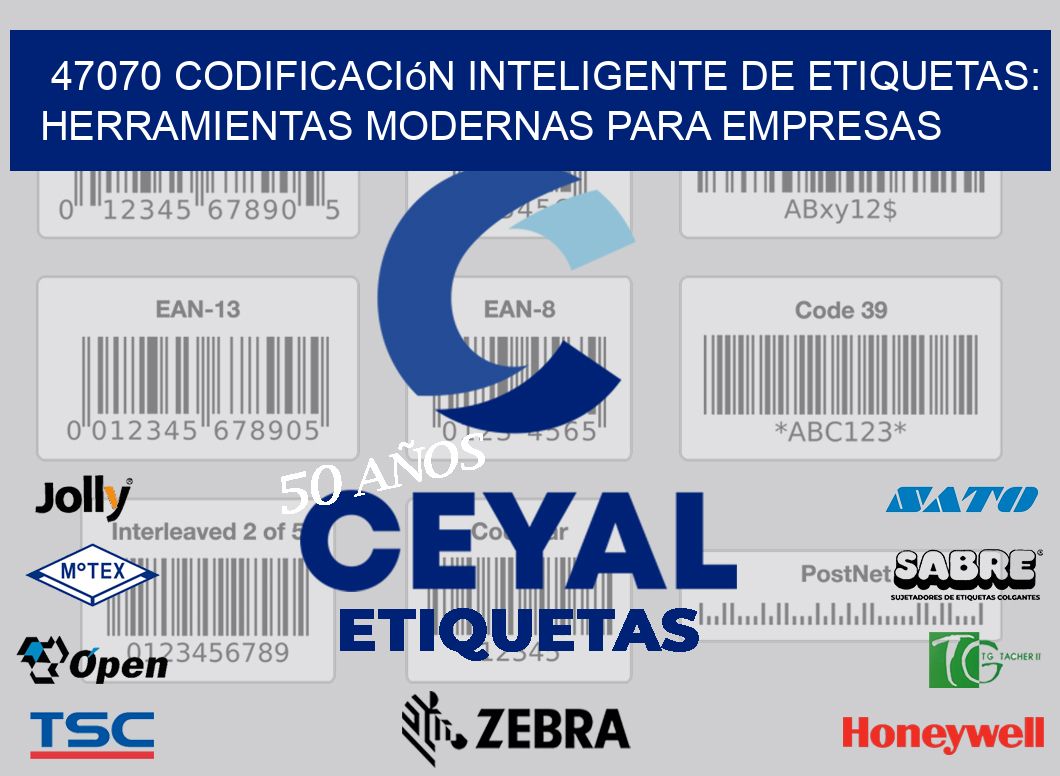 47070 Codificación Inteligente de Etiquetas: Herramientas Modernas para Empresas