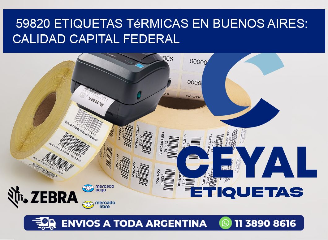59820 Etiquetas Térmicas en Buenos Aires: Calidad Capital Federal