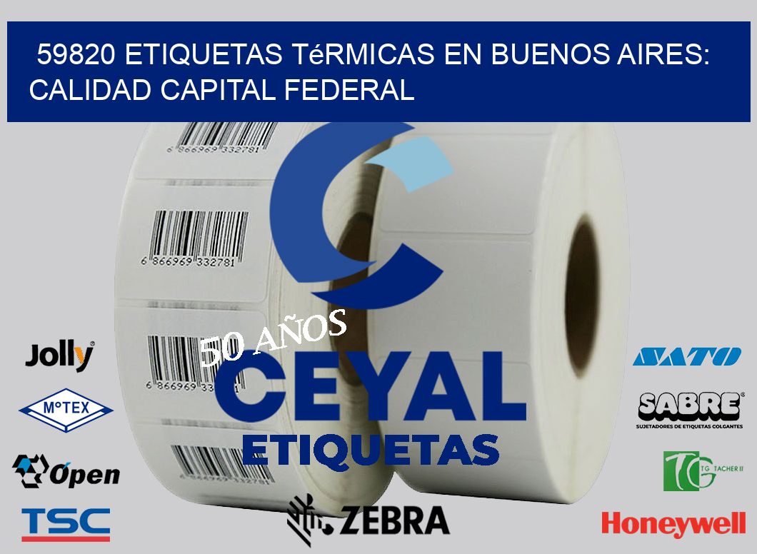 59820 Etiquetas Térmicas en Buenos Aires: Calidad Capital Federal