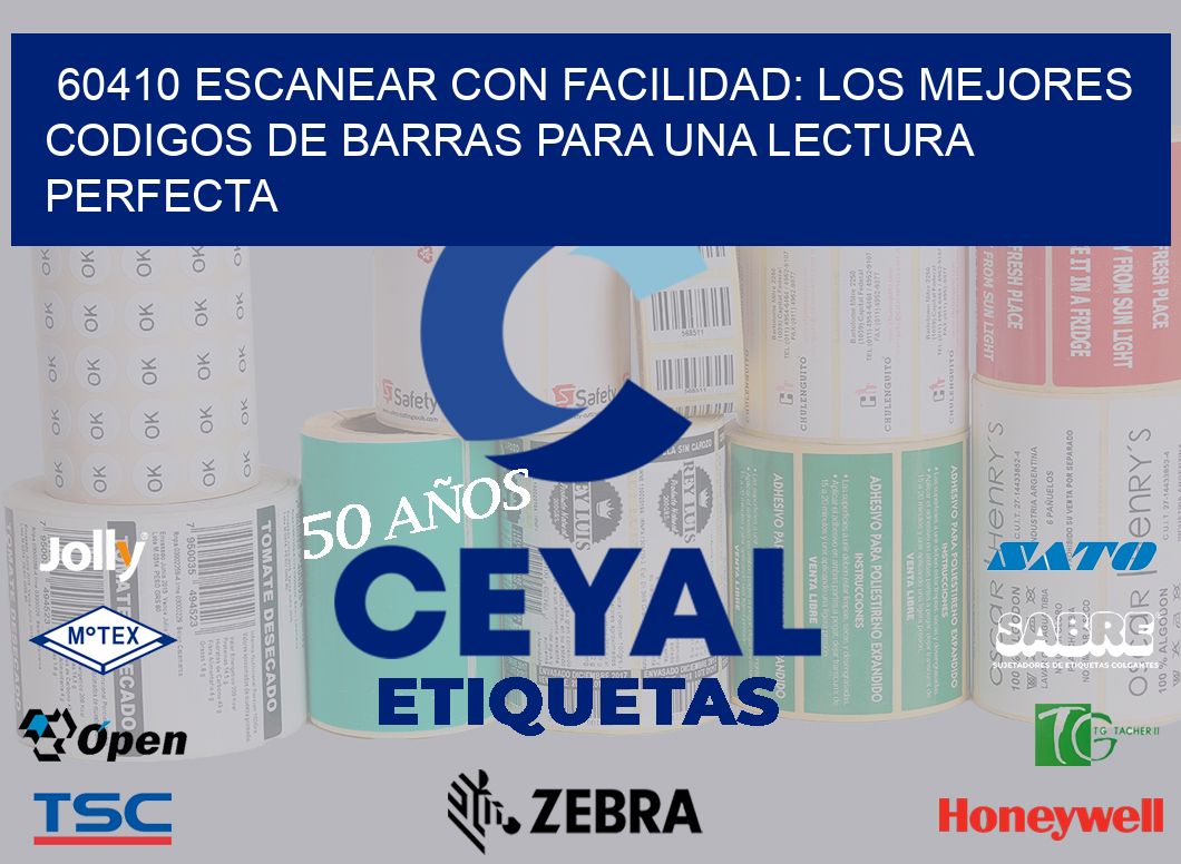 60410 ESCANEAR CON FACILIDAD: LOS MEJORES CODIGOS DE BARRAS PARA UNA LECTURA PERFECTA