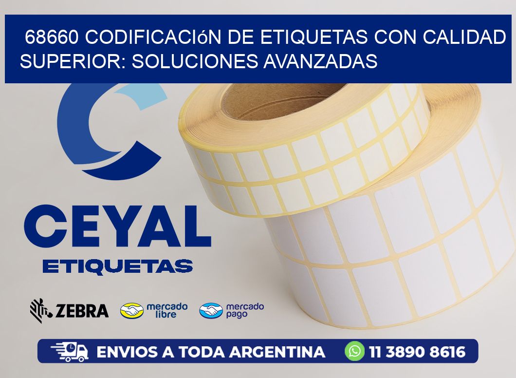 68660 Codificación de Etiquetas con Calidad Superior: Soluciones Avanzadas