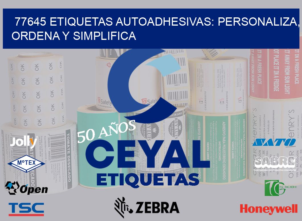 77645 Etiquetas Autoadhesivas: Personaliza, Ordena y Simplifica