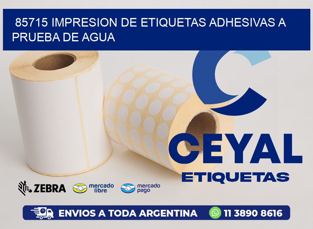 85715 IMPRESION DE ETIQUETAS ADHESIVAS A PRUEBA DE AGUA